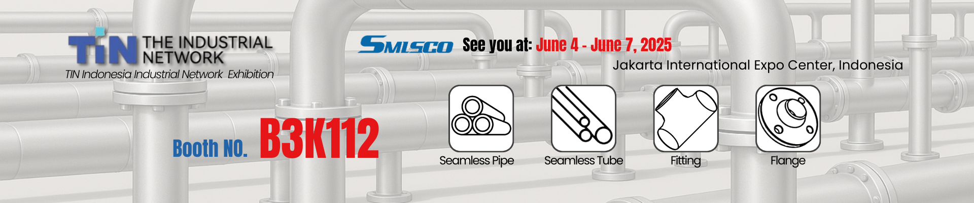 SMLSCO Booth NO. B3K112 at TIN Industrial Network 